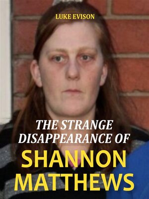 cover image of The Strange Disappearance of Shannon Matthews